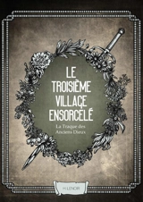 La Traque des Anciens Dieux : le Troisième Village Ensorcelé - H. Lenoir