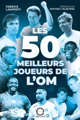 Les 50 meilleurs joueurs de l'OM - Fabrice Lamperti