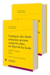 Catalogue des fonds musicaux anciens conservés dans les Pays-de-la-Loire : programme Patrimoine musical régional. Vol. 3. Nantes - Pascal Denécheau