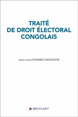 Traité de droit électoral congolais - Jean-Louis Esambo Kangashe