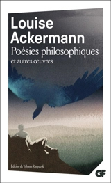 Poésies philosophiques : et autres oeuvres - Louise Ackermann