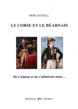 Le Corse et le Béarnais : ils s'aiment et ils s'admirent mais... - Erik Egnell