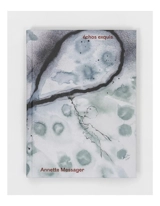 Echos exquis : Annette Messager