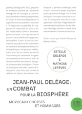 Jean-Paul Deléage : un combat pour la biosphère : morceaux choisis et hommages