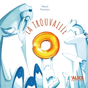 La trouvaille - Maud Faverjon