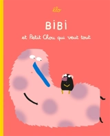 Bibi et Petit Chou qui veut tout - Elo