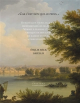 Car c'est moy que je peins : stratégies familiales et professionnelles de Joseph Vernet à travers l'étude critique de son livre de raison et de sa correspondance - Emilie Beck-Saiello