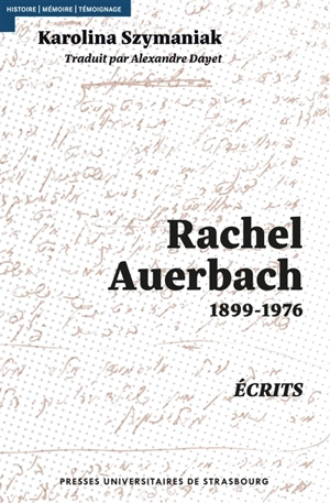 Rachel Auerbach : 1899-1976 : écrits - Rachel Auerbach