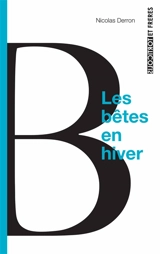 Les bêtes en hiver - Nicolas Derron