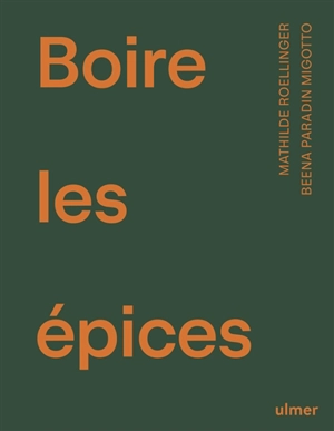 Boire les épices - Mathilde Roellinger