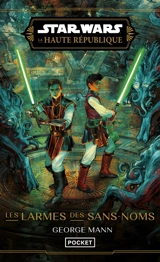 Star Wars : la Haute République. Les larmes des Sans-noms - George Mann