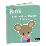 Kimi perd son doudou à l'école - Laurence Schmitter