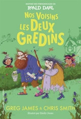 Nos voisins les deux gredins - Greg James