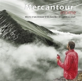 Mercantour intime : récits d'un homme d'en bas qui regarde là-haut - Frédéric Boyer