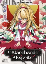 La marchande d'esprits. Vol. 1 - Jun Shiraishi