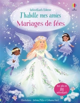J'habille mes amies : Mariages de fées : Dès 5 ans - Watt, Fiona