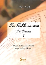 La Bible en vers : les Psaumes : d'après les Psaumes de David, des fils de Coré, d'Asaph.... Vol. 1 - Stéphane Langhoff