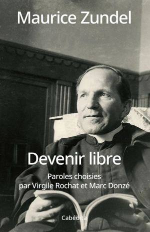 Devenir libre - Maurice Zundel