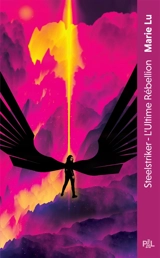 Steelstriker : l'ultime rébellion - Marie Lu