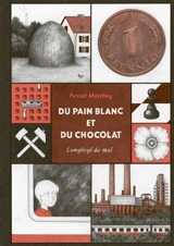 Du pain blanc et du chocolat - Pascal Matthey