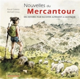 Nouvelles du Mercantour : des histoires pour raconter autrement la montagne - Pascal Colletta