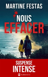 Nous effacer - Martine Festas