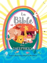 La bible des choupinous - Antonia Woodward