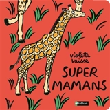 Super mamans - Violette Vaïsse