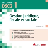 Gestion juridique, fiscale et sociale, DSCG 1 : acquérir les compétences attendues et les savoirs associés - Emmanuel Bayo