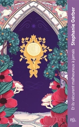 Il était une fois un coeur brisé. Vol. 2. Et ils vécurent malheureux à jamais - Stéphanie Garber