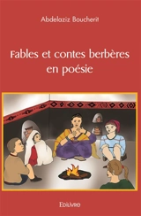 Fables et contes berbères en poésie - Abdelaziz Boucherit