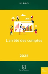 L'arrêté des comptes : 2025 - Groupe Revue fiduciaire