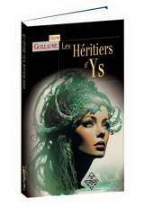 Les héritiers d'Ys - Céline Guillaume