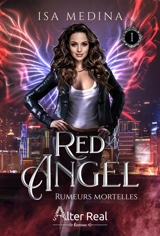 Red angel. Vol. 1. Rumeurs mortelles - Isa Medina
