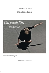 Une parole libre en danse - Christine Gérard