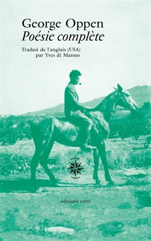 Poésie complète - George Oppen