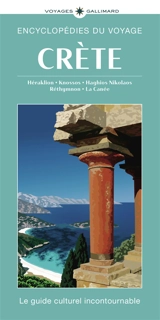Crète : Héraklion, Knossos, Haghios Nikolaos, Réthymnon, La Canée