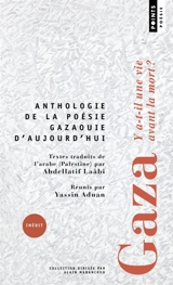 Gaza : y a-t-il une vie avant la mort ? : anthologie poétique