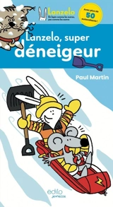 Lanzelo, super déneigeur - Paul Martin