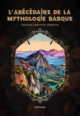 L'abécédaire de la mythologie basque - Oksana Leprince Dubarry