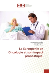 La Sarcopénie en Oncologie et son impact pronostique - Letaief Ksontini, Feryel