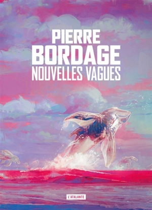 Nouvelles vagues - Pierre Bordage