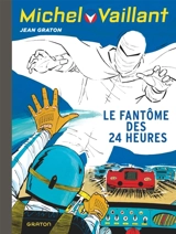 Michel Vaillant. Vol. 17. Le fantôme des 24 heures - Jean Graton