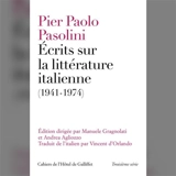 Ecrits sur la littérature italienne : 1941-1974 - Pier Paolo Pasolini