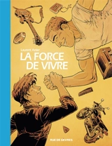 La force de vivre - Laurent Astier
