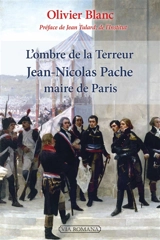 L'ombre de la Terreur : Jean-Nicolas Pache, maire de Paris - Olivier Blanc