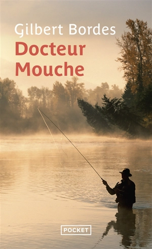 Docteur Mouche - Gilbert Bordes