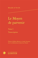 Le moyen de parvenir. Vol. 1. Transcription - François Béroalde de Verville