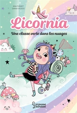 Licornia. Une classe verte dans les nuages - Ana Punset