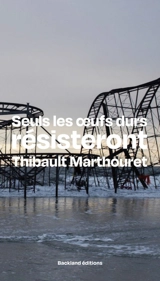 Seuls les oeufs durs résisteront - Thibault Marthouret